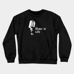 Music is life Crewneck Sweatshirt